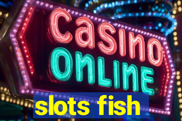 slots fish