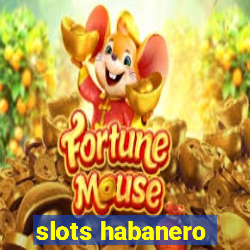 slots habanero