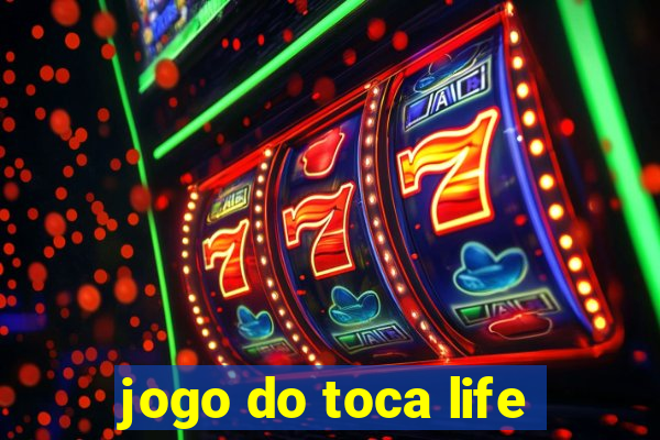 jogo do toca life