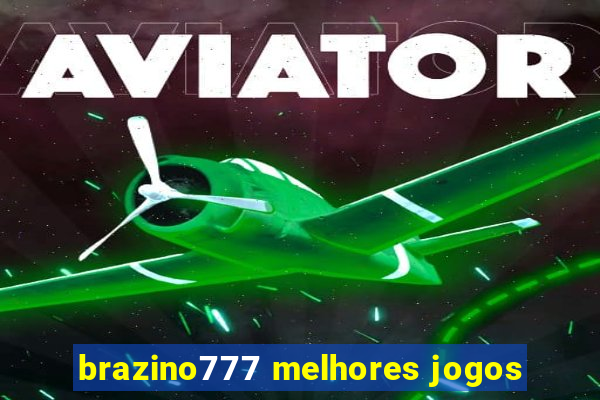 brazino777 melhores jogos