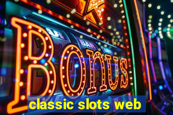 classic slots web