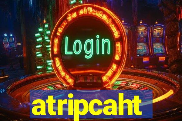 atripcaht