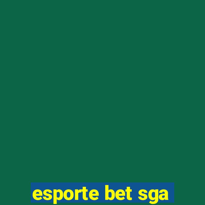 esporte bet sga