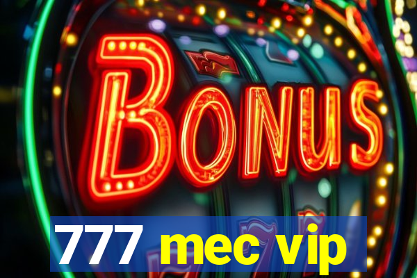 777 mec vip