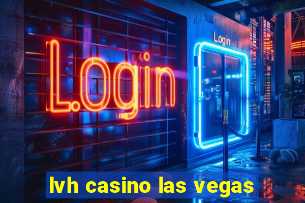 lvh casino las vegas