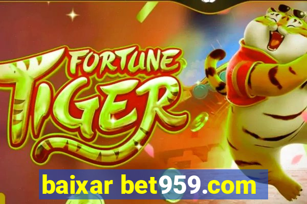 baixar bet959.com