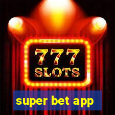 super bet app