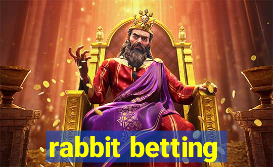 rabbit betting