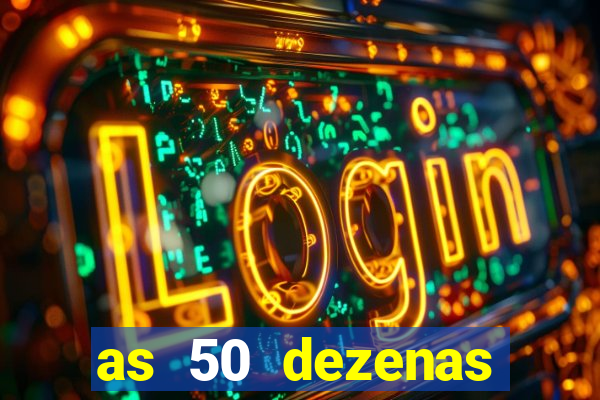 as 50 dezenas melhores de 20 pontos