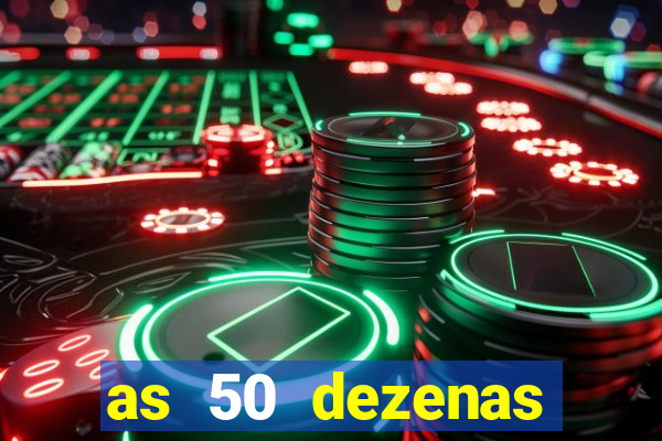 as 50 dezenas melhores de 20 pontos