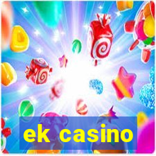 ek casino