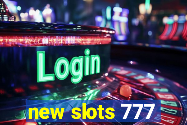 new slots 777