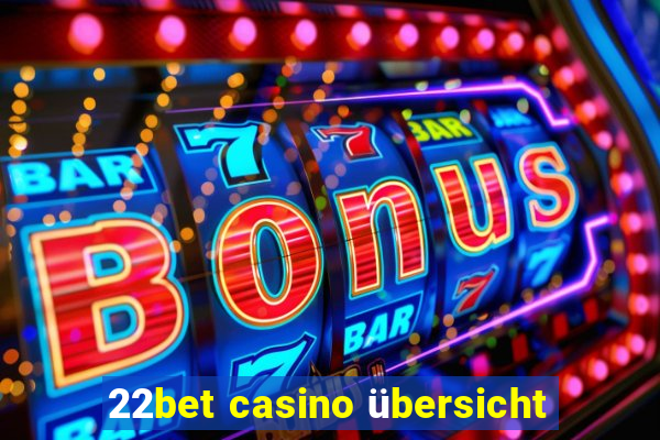 22bet casino übersicht