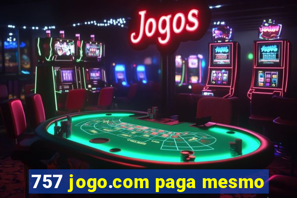 757 jogo.com paga mesmo