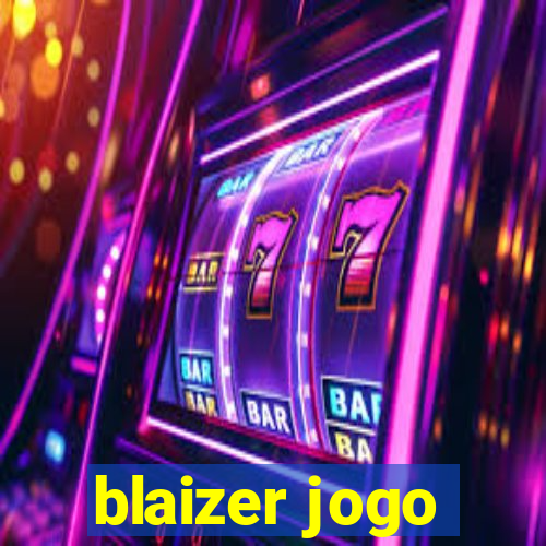 blaizer jogo