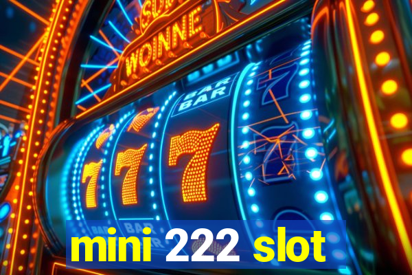 mini 222 slot