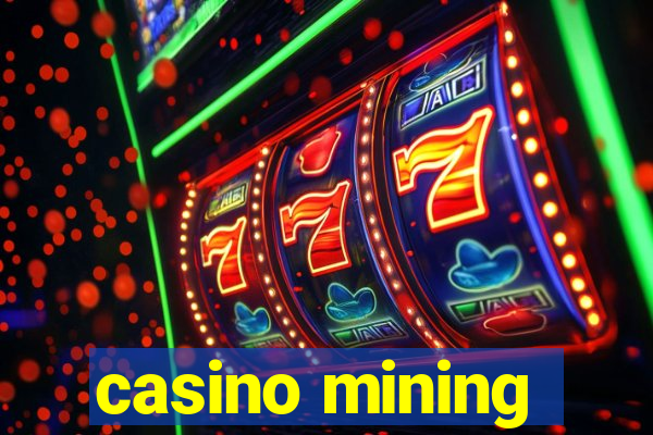 casino mining