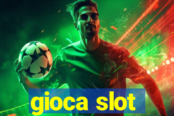 gioca slot