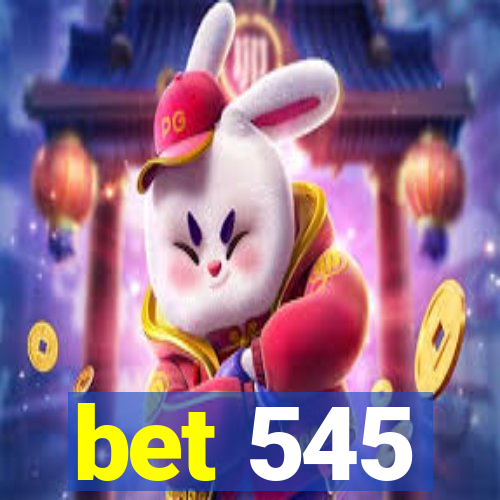 bet 545