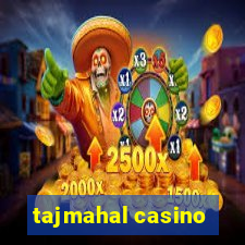 tajmahal casino