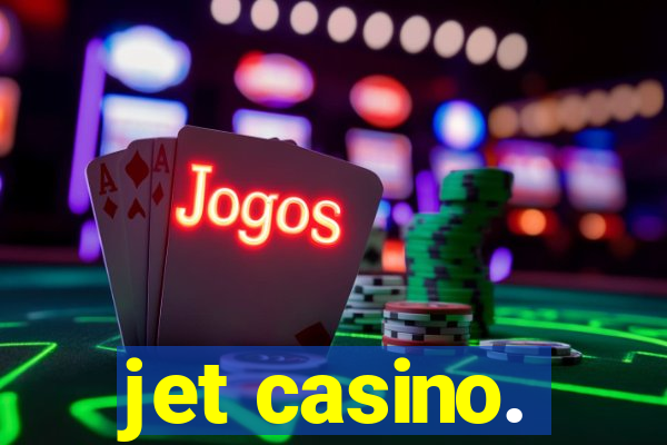 jet casino.