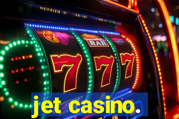 jet casino.