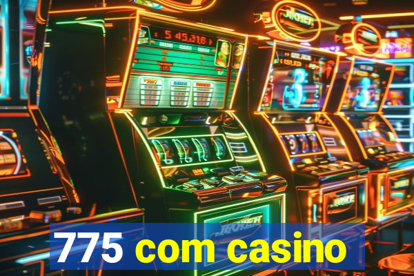 775 com casino