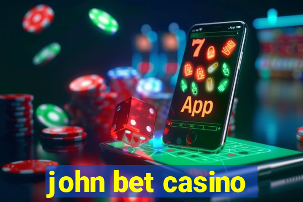 john bet casino