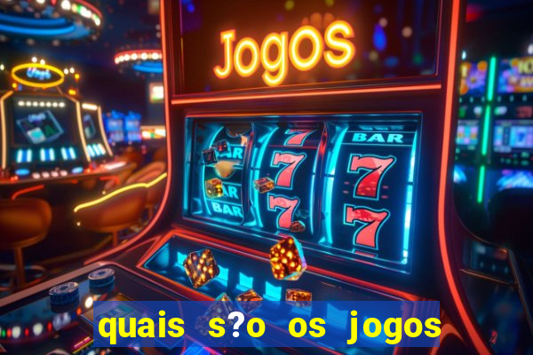 quais s?o os jogos que realmente dá dinheiro