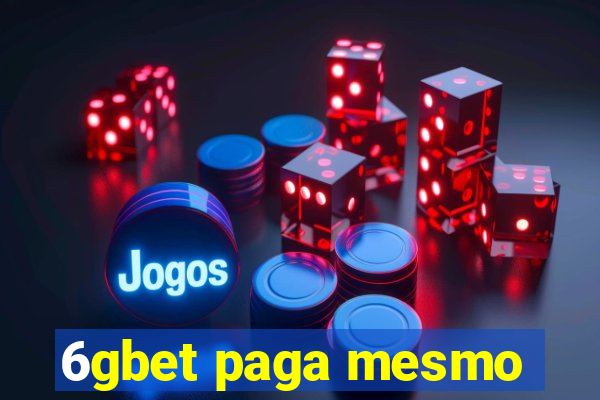 6gbet paga mesmo