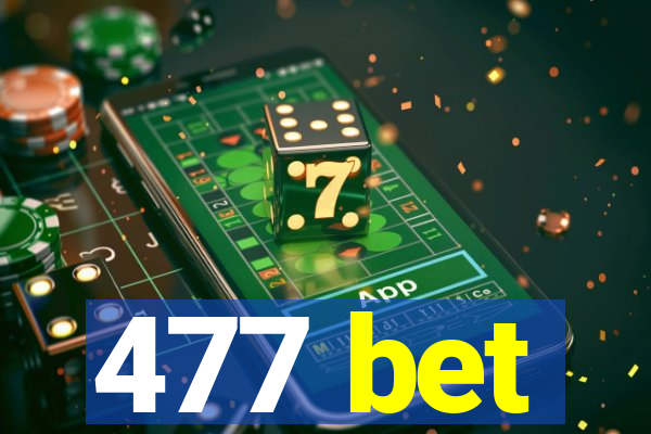 477 bet