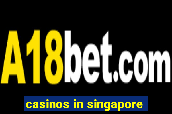 casinos in singapore