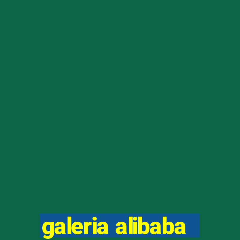 galeria alibaba