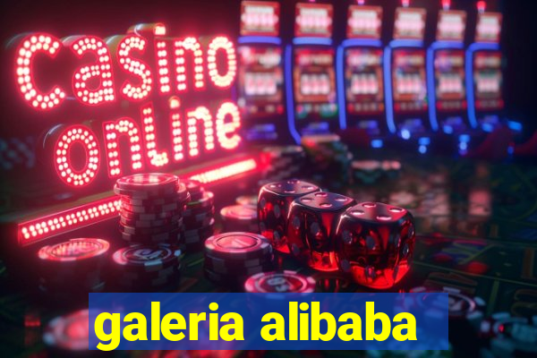 galeria alibaba