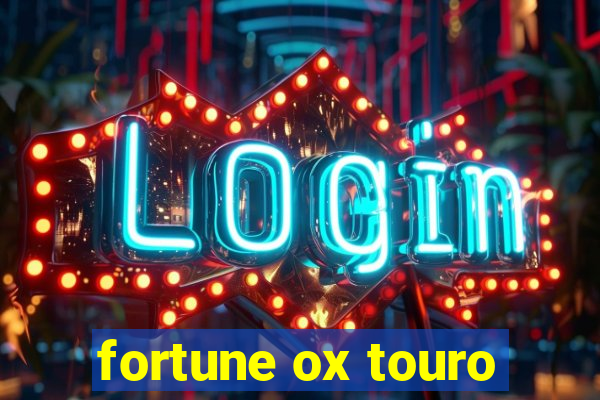 fortune ox touro