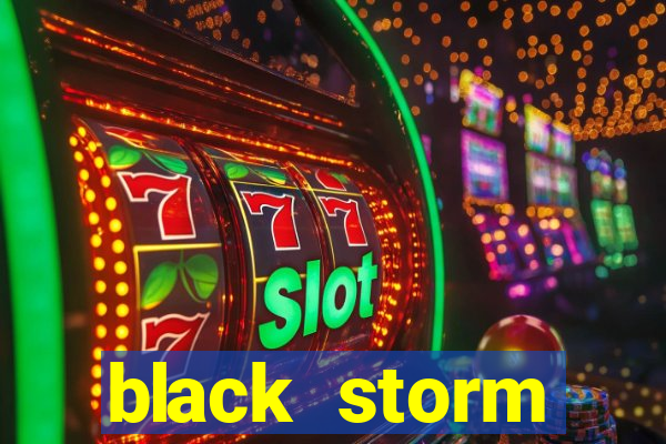 black storm tecnologia jogo