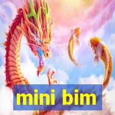 mini bim