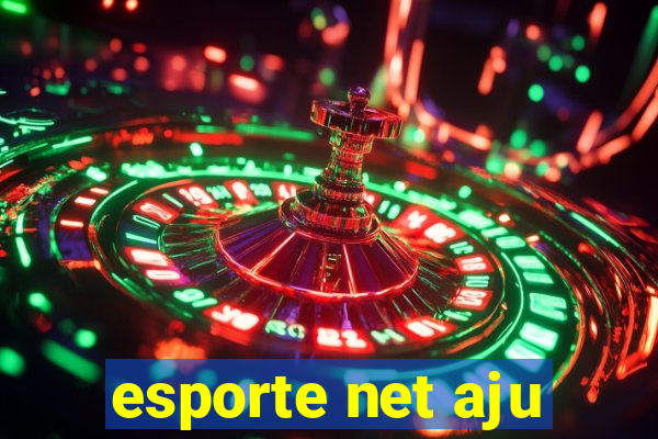 esporte net aju