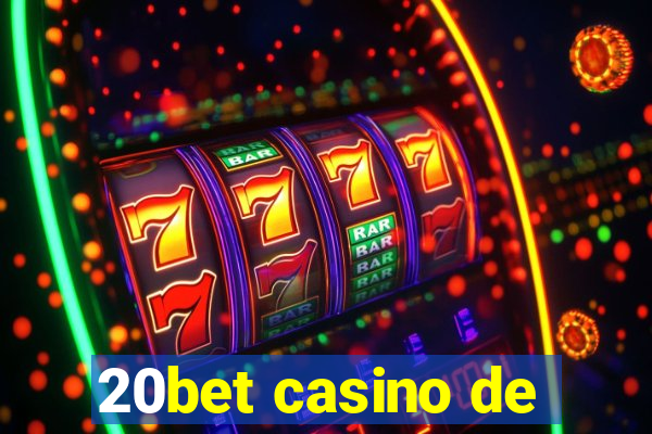 20bet casino de