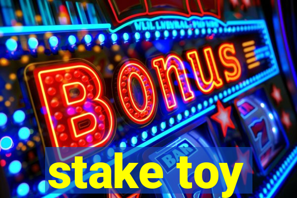 stake toy