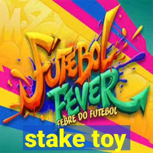 stake toy