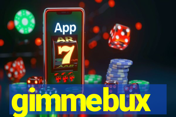 gimmebux