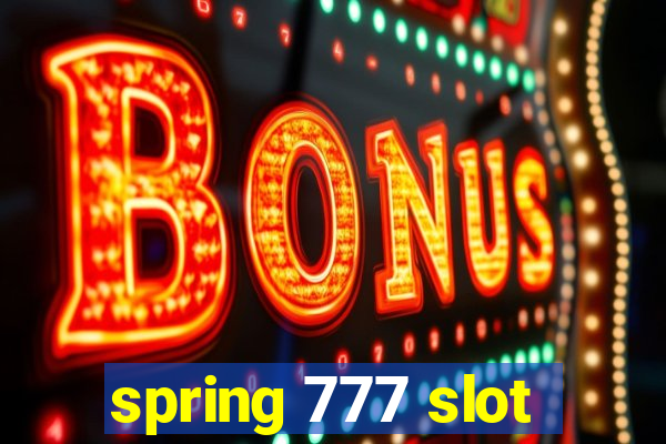 spring 777 slot