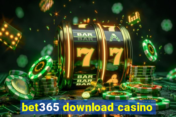 bet365 download casino