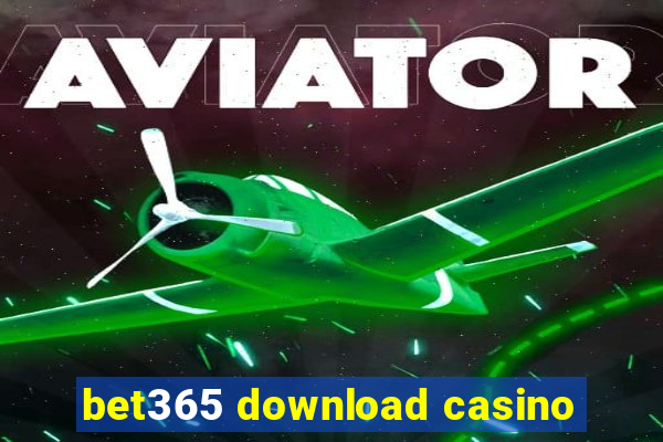 bet365 download casino