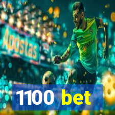 1100 bet