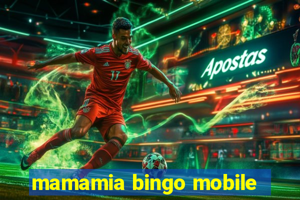 mamamia bingo mobile