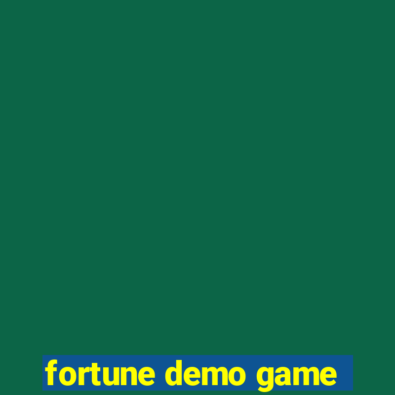 fortune demo game