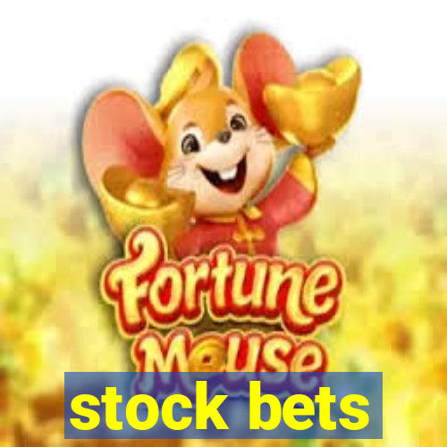 stock bets