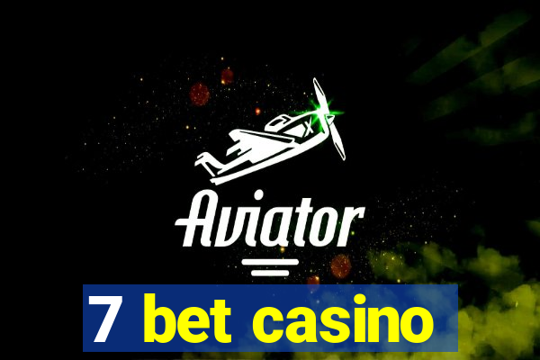 7 bet casino